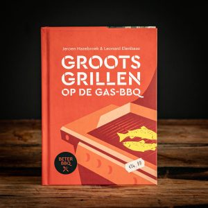 Groots grillen op de gas BBQ – Jeroen Hazebroek & Leonard Elenbaas